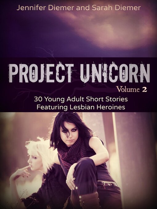 Title details for Project Unicorn, Volume 2 by S.E. Diemer - Available